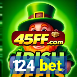 124 bet